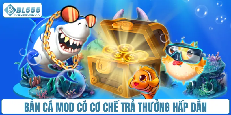 Bắn Cá Mod – Hành Trình Săn Mồi Ngoạn Mục, Nhận Quà Khủng 3 Bắn cá Mod có cơ chế trả thưởng hấp dẫn