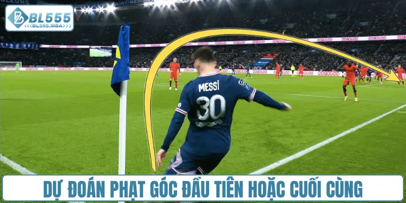 Kèo Phạt Góc Có Những Loại Nào Và Cách Đọc Chuẩn Nhất 3 Dự đoán phạt góc đầu tiên hoặc cuối cùng